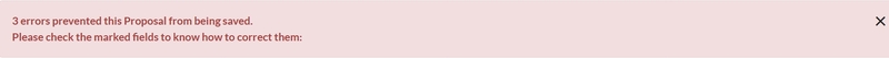 Error message says "3 errors prevented this Proposal from being saved. Please check the marked fields to know how to correct them"